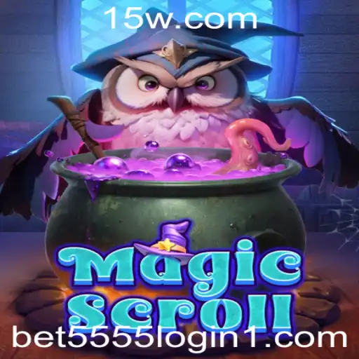 Explorando o Fascinante Jogo MagicScroll e o Contexto Atual do bet5555 login